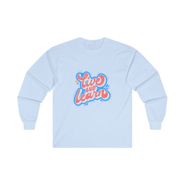 Live and Learn Unisex Long Sleeve Tee - Inspiring Comfort for Every Occasion - Image 13