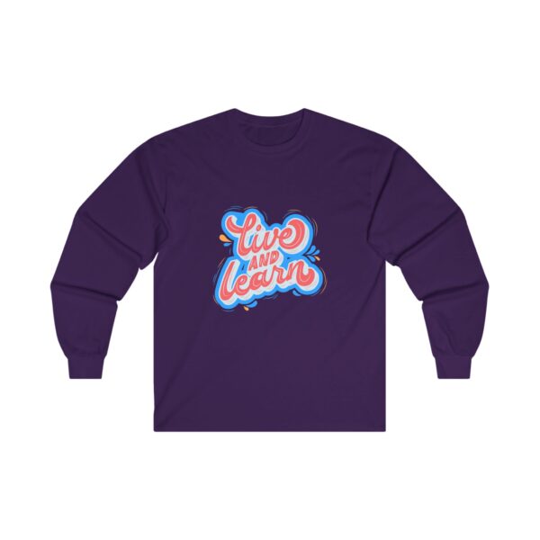Live and Learn Unisex Long Sleeve Tee - Inspiring Comfort for Every Occasion - Image 17