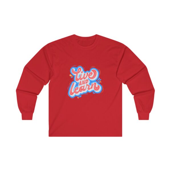 Live and Learn Unisex Long Sleeve Tee - Inspiring Comfort for Every Occasion - Image 3