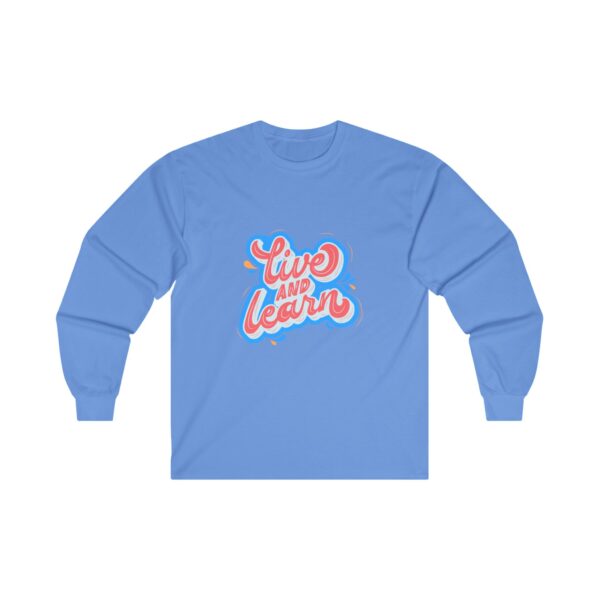 Live and Learn Unisex Long Sleeve Tee - Inspiring Comfort for Every Occasion - Image 9